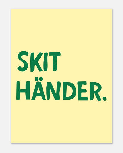 Poster | Skit händer.