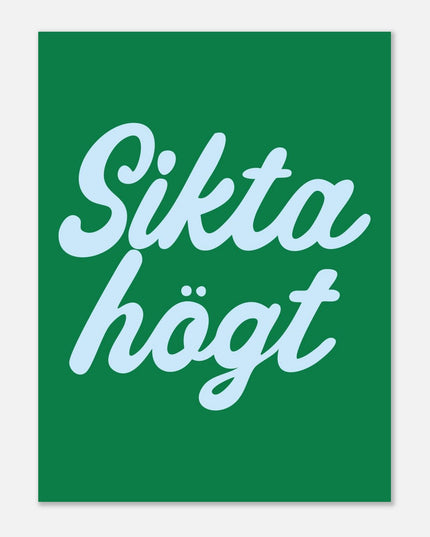 Poster | Sikta högt