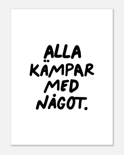 Poster | Alla kämpar med något