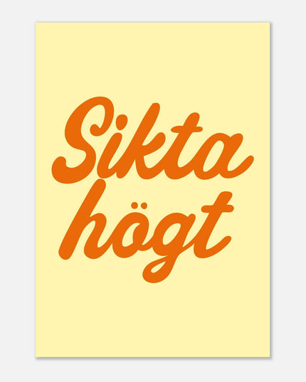 Poster | Sikta högt