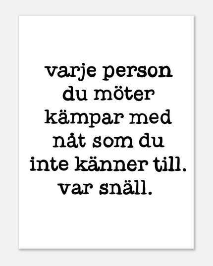 Poster | Var snäll