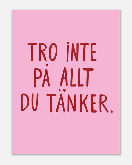 Poster | Tro inte på