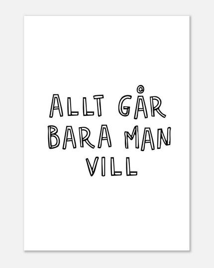 Poster | Allt går bara man vill