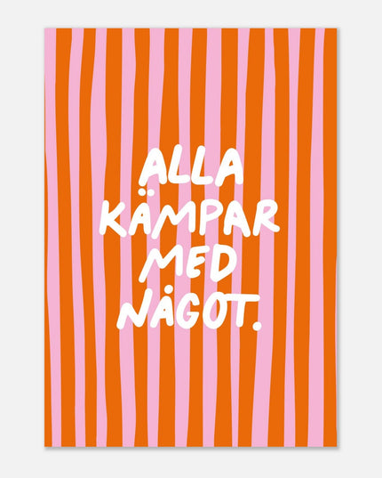 Poster | Alla kämpar med något