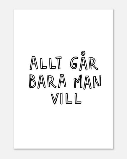 Poster | Allt går bara man vill