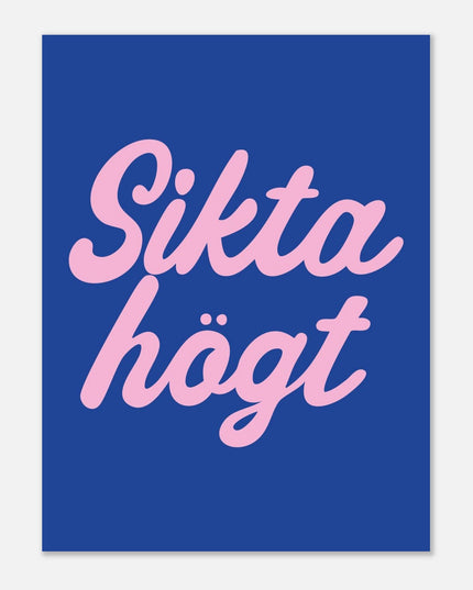 Poster | Sikta högt
