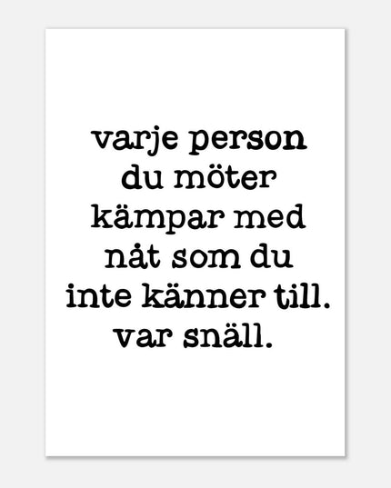 Poster | Var snäll