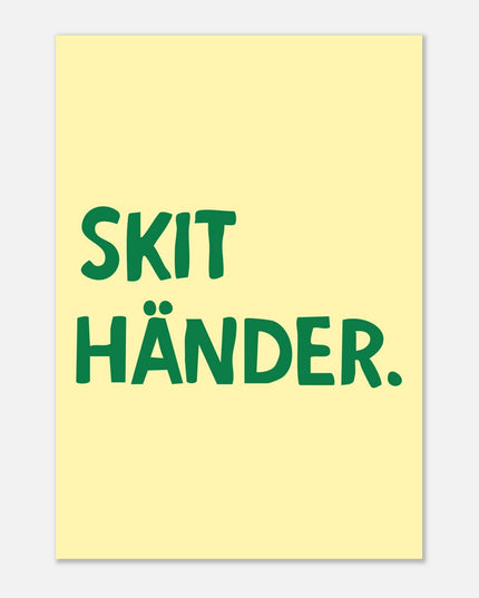 Poster | Skit händer.