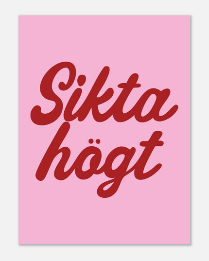 Poster | Sikta högt