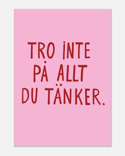 Poster | Tro inte på