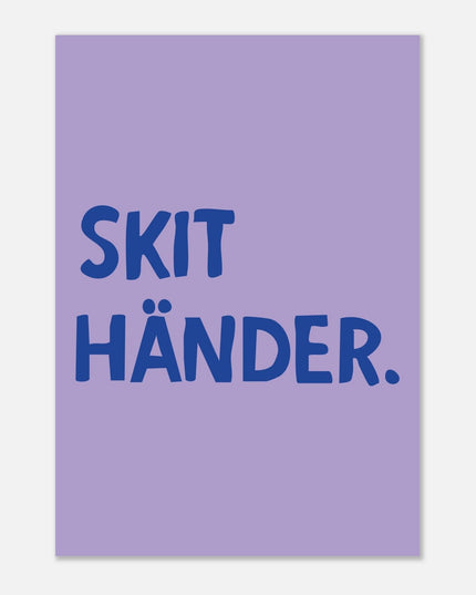 Poster | Skit händer.