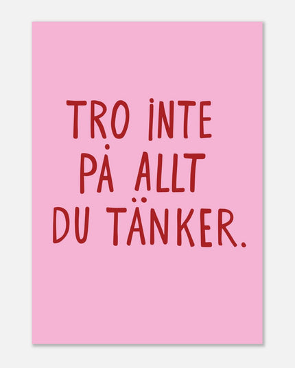 Poster | Tro inte på