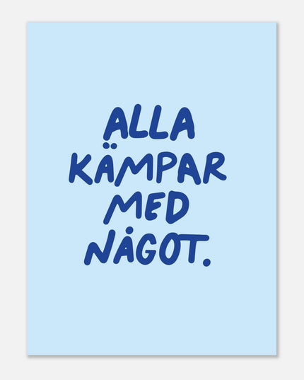 Poster | Alla kämpar med något
