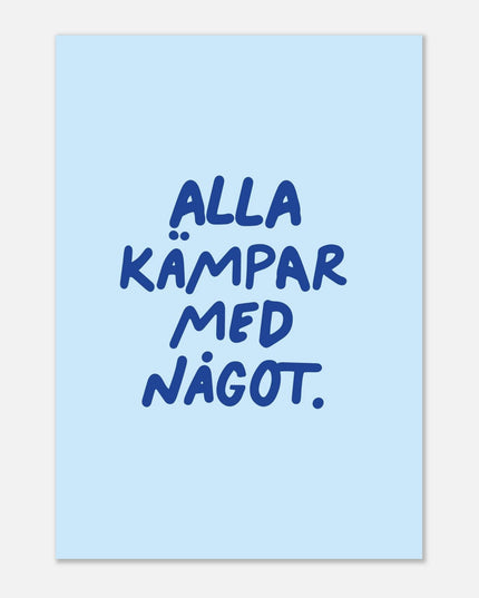 Poster | Alla kämpar med något