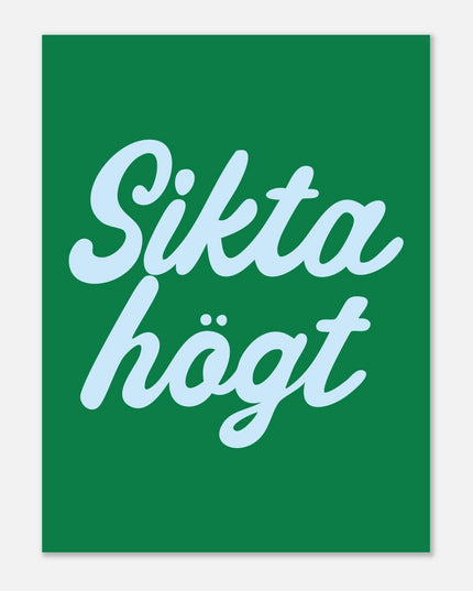 Poster | Sikta högt