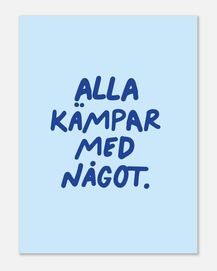 Poster | Alla kämpar med något