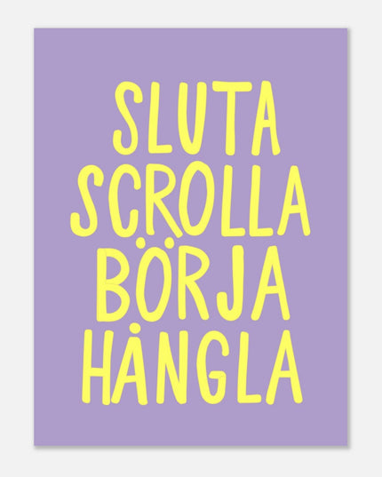 Poster | Sluta scrolla
