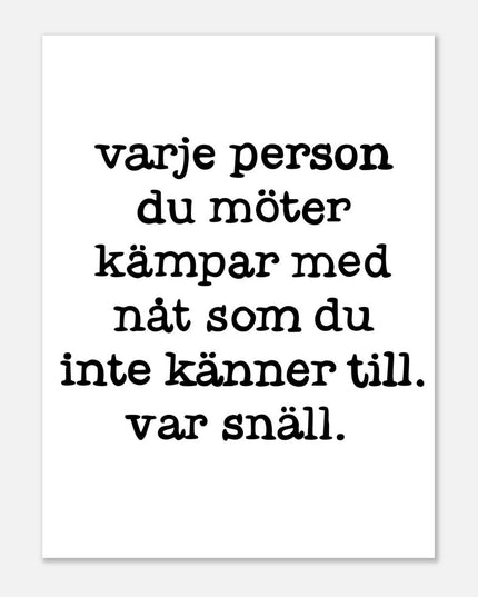 Poster | Var snäll