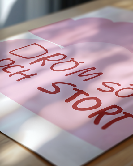 Poster | Dröm stort