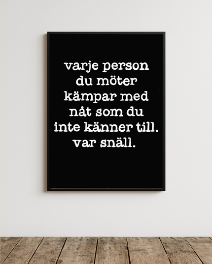 Poster | Var snäll