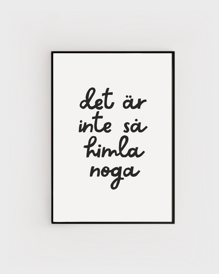 Poster | Inte så noga