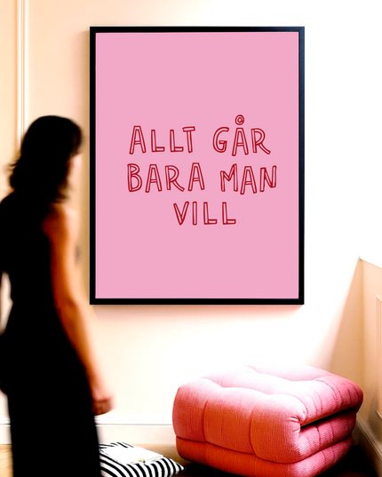Poster | Allt går bara man vill