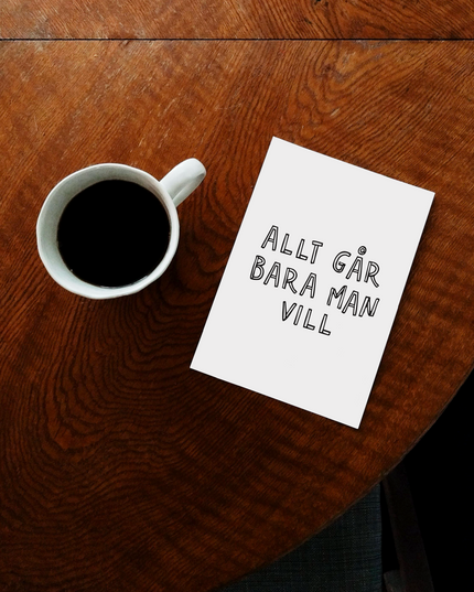 Poster | Allt går bara man vill