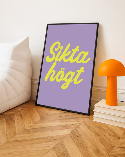 Poster | Sikta högt