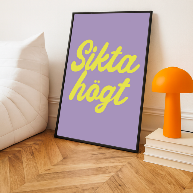 Poster | Sikta högt