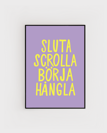 Poster | Sluta scrolla