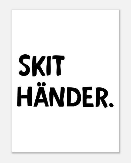 Poster | Skit händer.