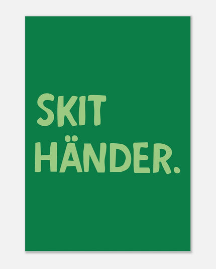 Poster | Skit händer.