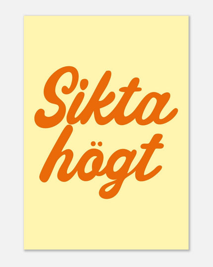 Poster | Sikta högt