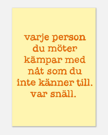 Poster | Var snäll
