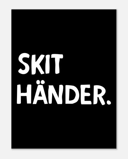 Poster | Skit händer.