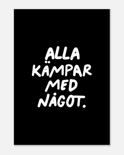 Poster | Alla kämpar med något