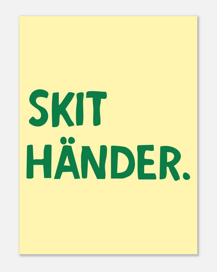 Poster | Skit händer.