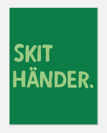 Poster | Skit händer.