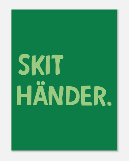 Poster | Skit händer.