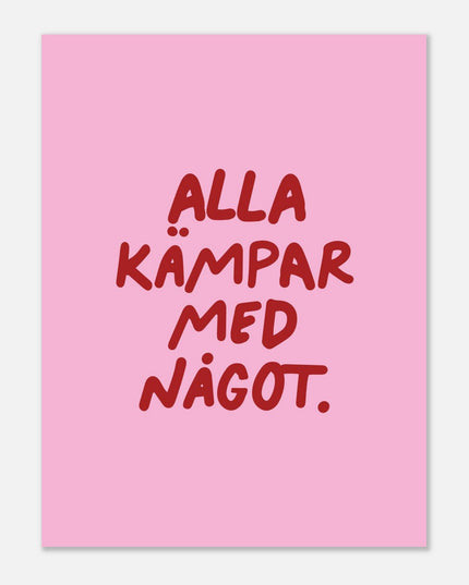 Poster | Alla kämpar med något