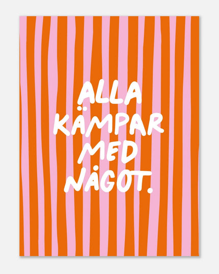 Poster | Alla kämpar med något