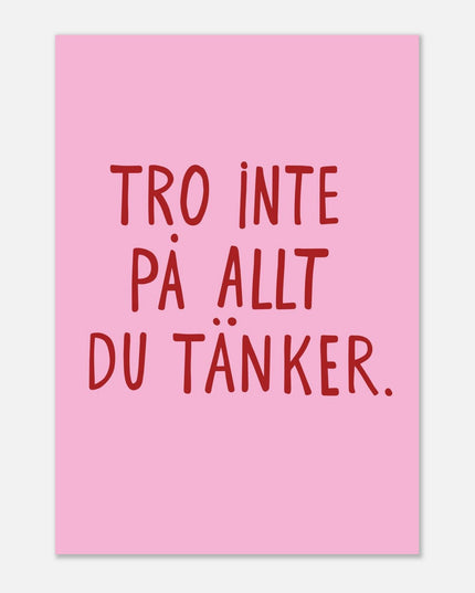 Poster | Tro inte på