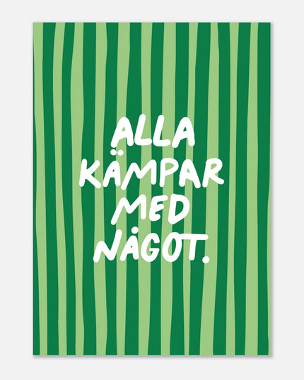 Poster | Alla kämpar med något