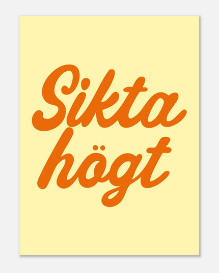 Poster | Sikta högt