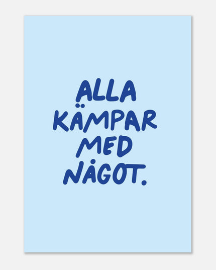 Poster | Alla kämpar med något