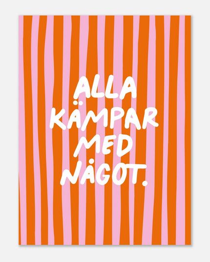 Poster | Alla kämpar med något
