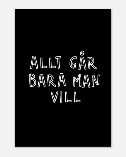 Poster | Allt går bara man vill