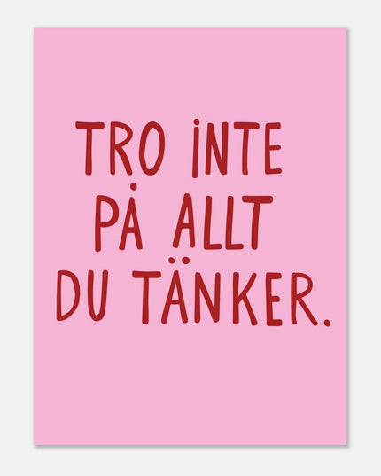 Poster | Tro inte på