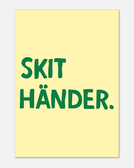 Poster | Skit händer.
