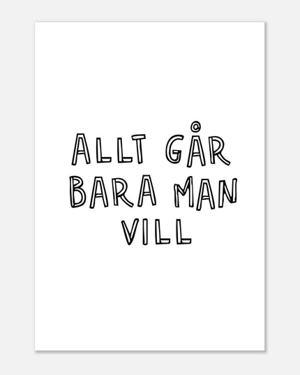 Poster | Allt går bara man vill